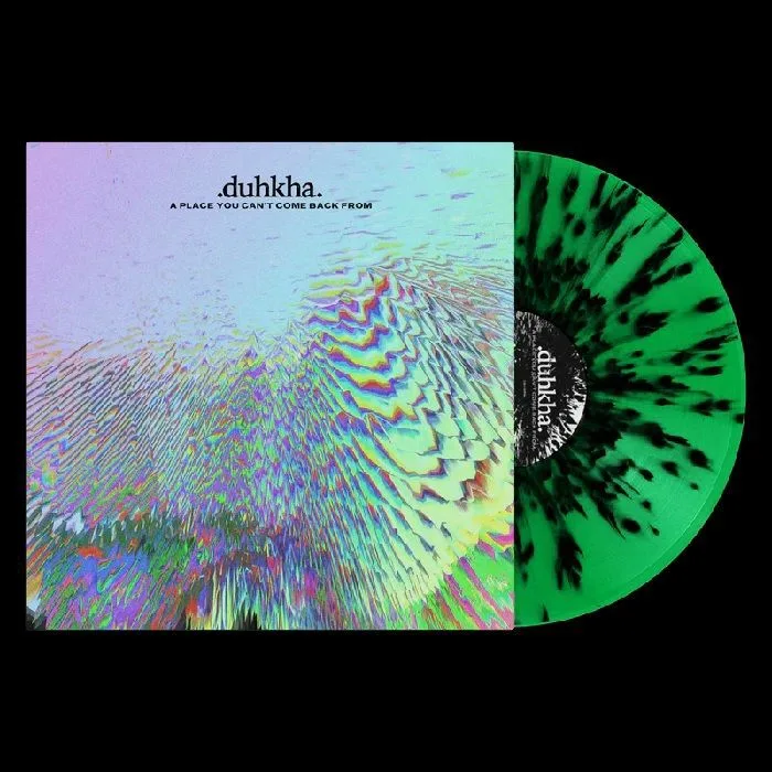 DUHKHA — A Place You Can't Come Back From