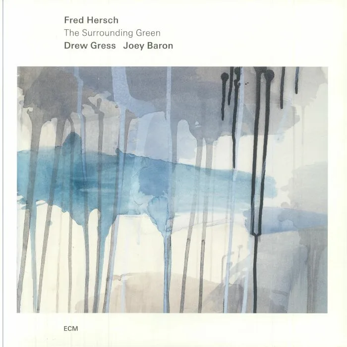 Fred HERSCH / DREW GRESS / JOEY BARON — The Surrounding Green
