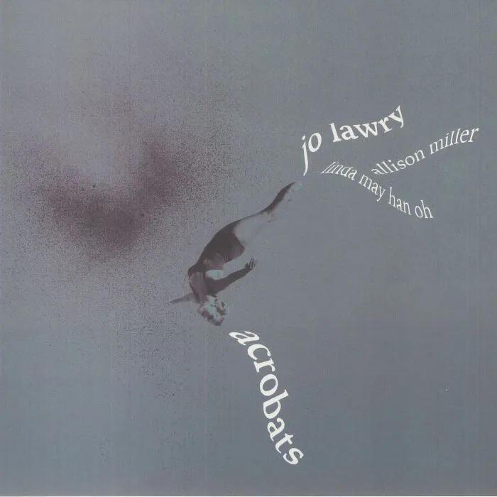 Jo LAWRY — Acrobats