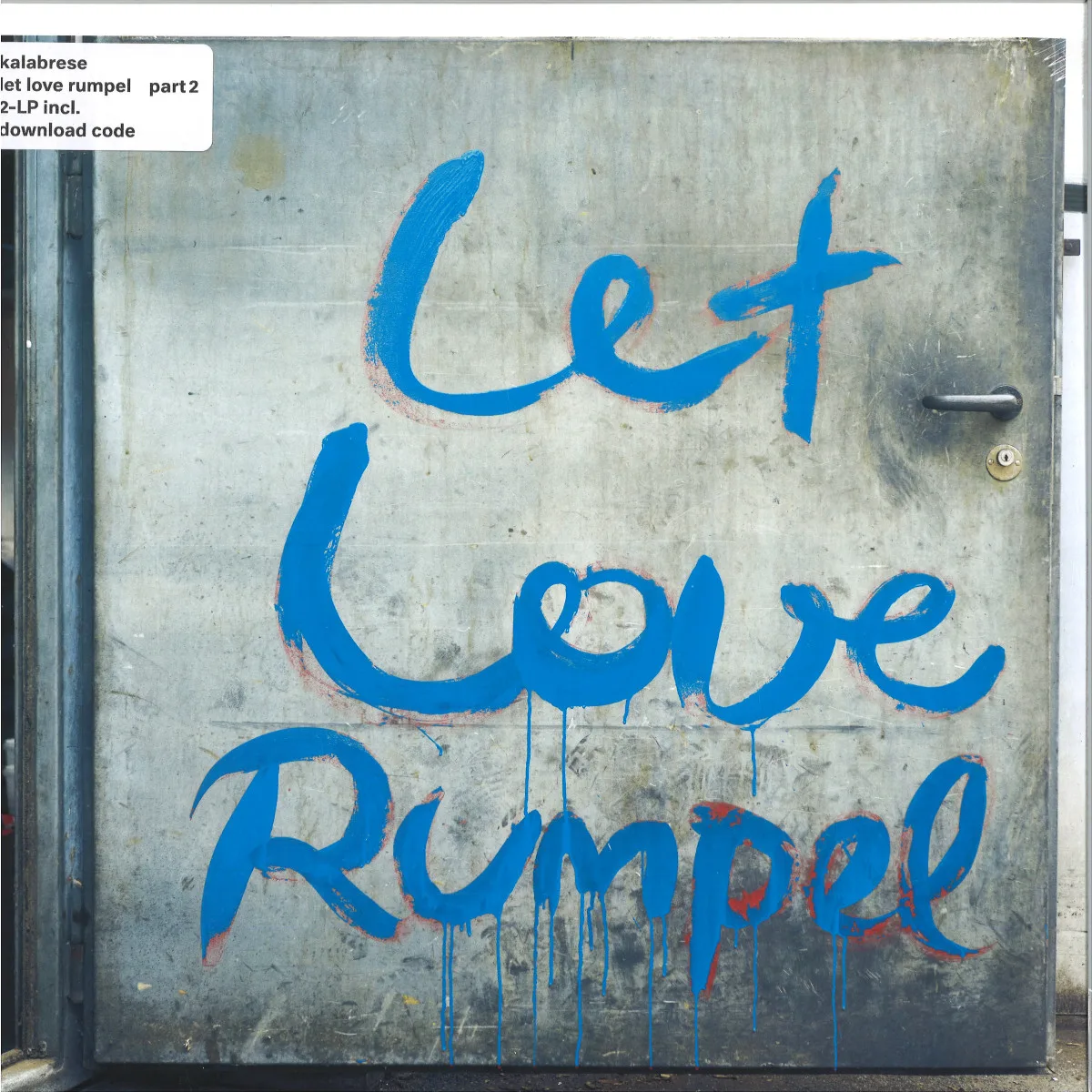 Kalabrese — Let Love Rumpel (Part 2) LP 2x12"