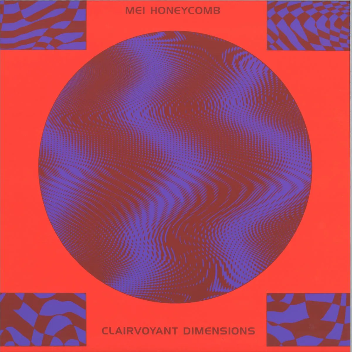 MEI HONYECOMB (JORDAN CZAMANSKI AND JEFF HOLLIE) — CLAIRVOYANT DIMENSIONS