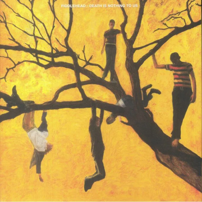 FIDDLEHEAD — Death Is Nothing To Us