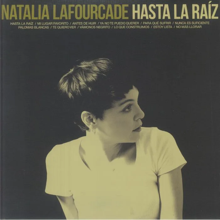 Natalia LAFOURCADE — Hasta La Raiz (reissue)