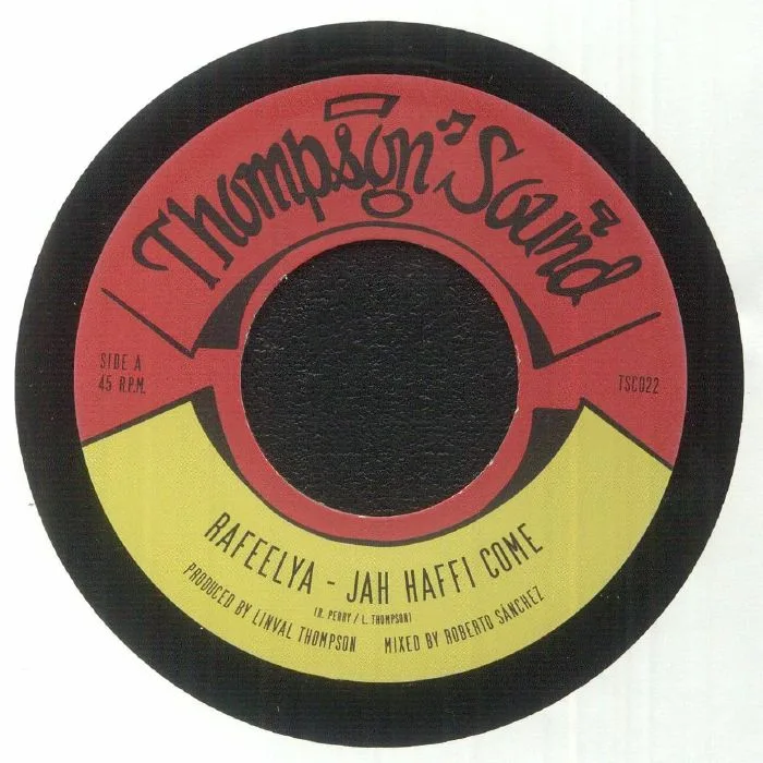 RAFEELYA / THOMPSON SOUND — Jah Haffi Come