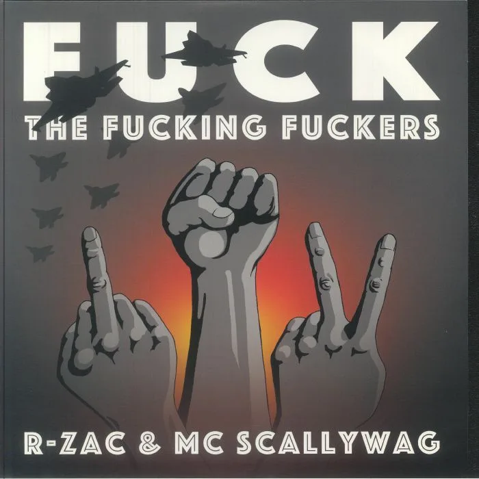 Лицевая сторона обложки — R ZAC / MC SCALLYWAG — Fuck The Fucking Fuckers