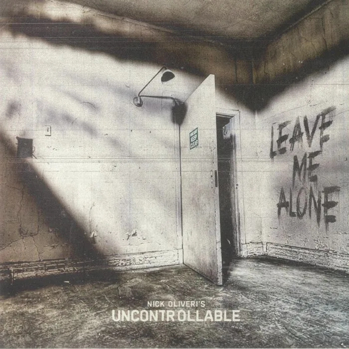 NICK OLIVERI'S UNCONTROLLABLE — Leave Me Alone