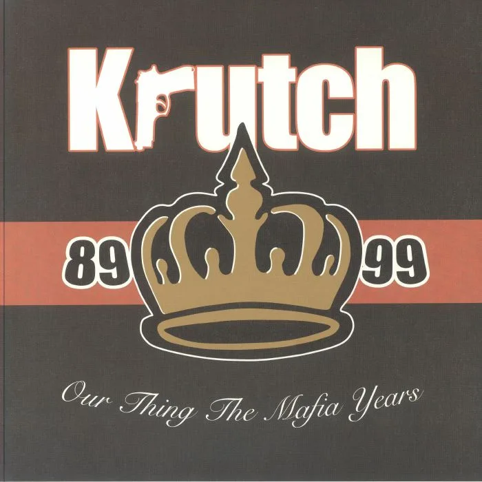 KRUTCH — Our Thing The Mafia Years