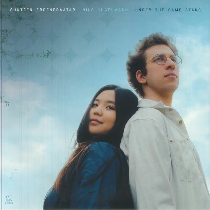 Лицевая сторона обложки — Shuteen ERDENEBAATAR / NILS KUGELMANN — Under The Same Stars