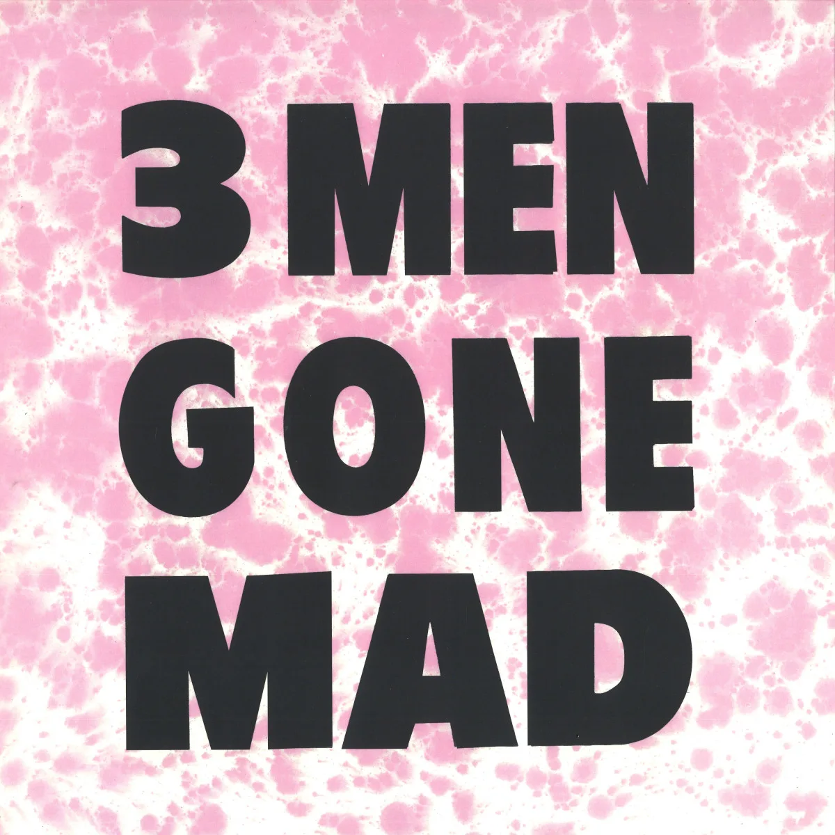 3 Men Gone Mad — You Try