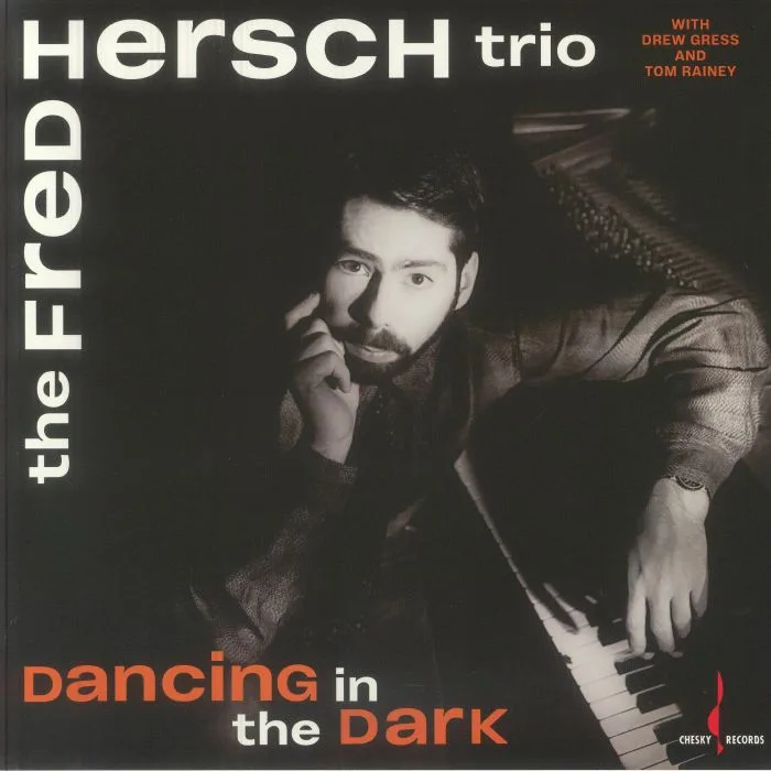 Лицевая сторона обложки — The FRED HERSCH TRIO — Dancing In The Dark (reissue)