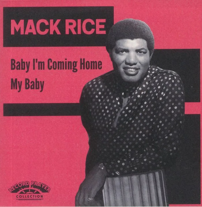 Mack RICE — Baby I'm Coming Home (reissue)