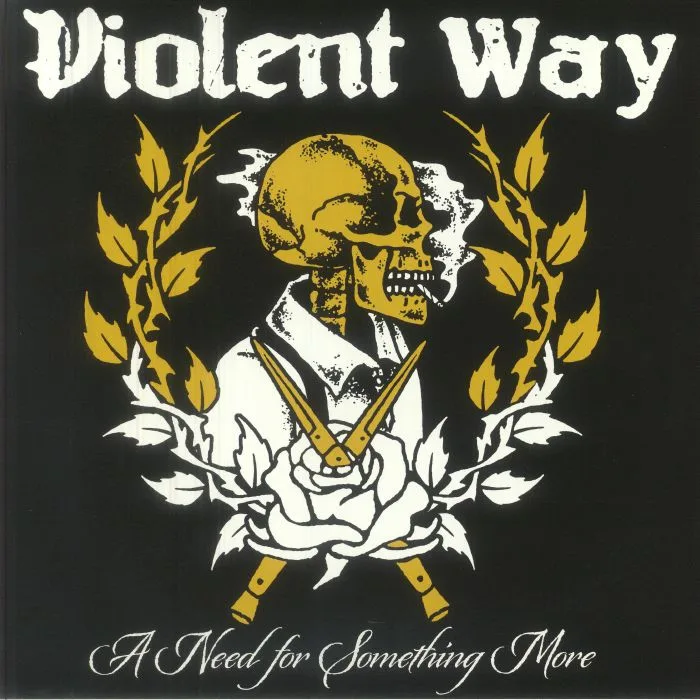 VIOLENT WAY — A Need For Something More