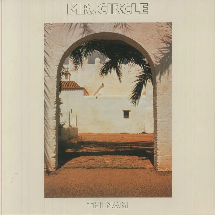 MR CIRCLE — Thi Nam (reissue)