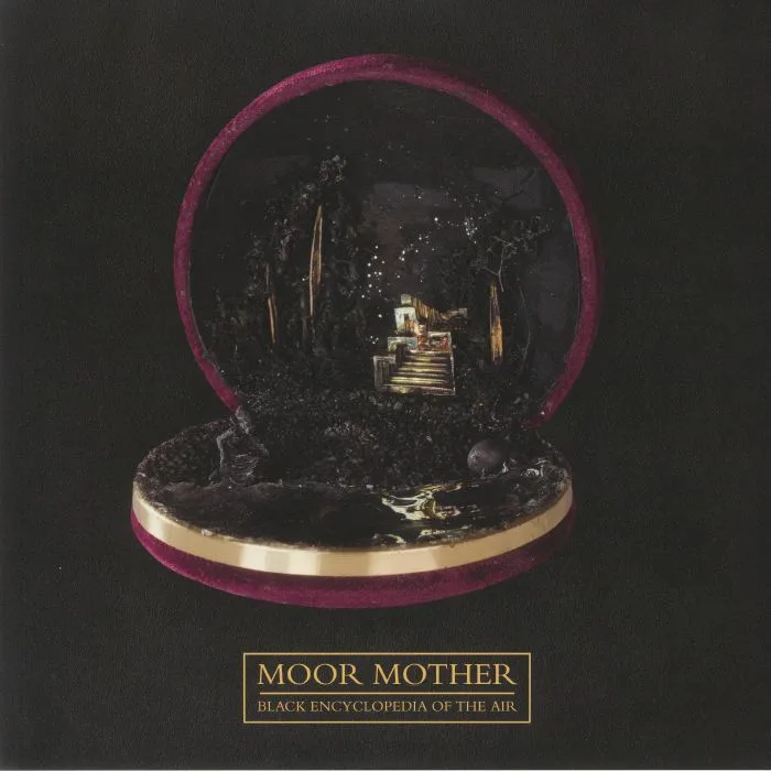 MOOR MOTHER — Black Encyclopedia Of The Air