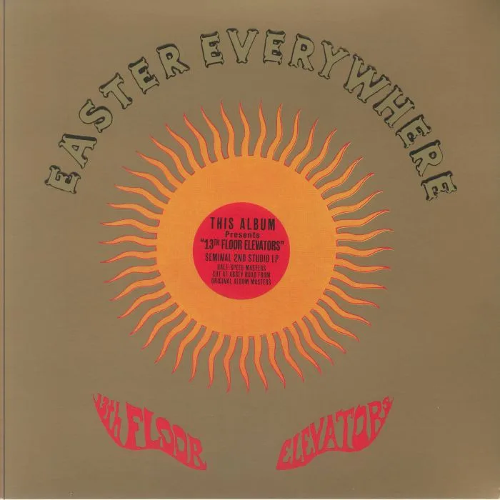 13TH FLOOR ELEVATORS — Easter Everywhere (half speed remastered)