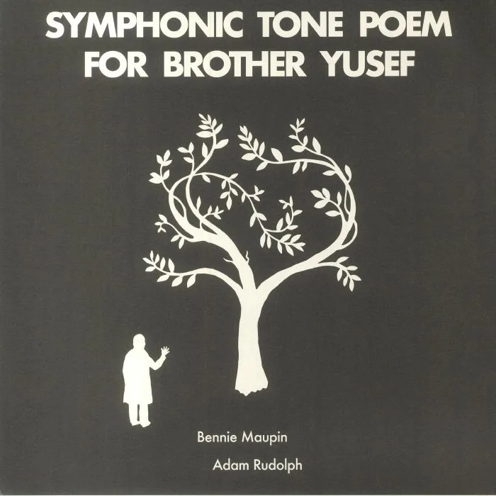Bennie MAUPIN / ADAM RUDOLPH — Symphonic Tone Poem For Brother Yusef