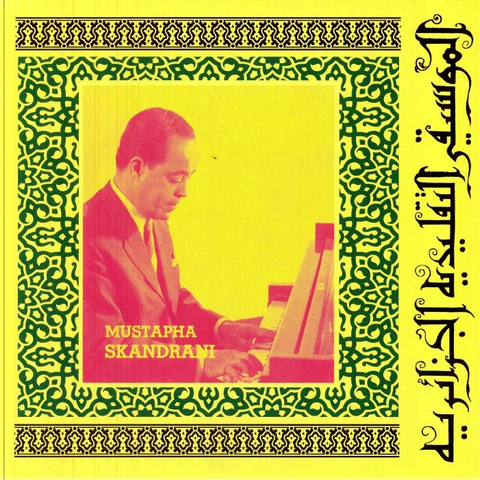 Mustapha SKANDRANI — Istikhbars & Improvisations (reissue)