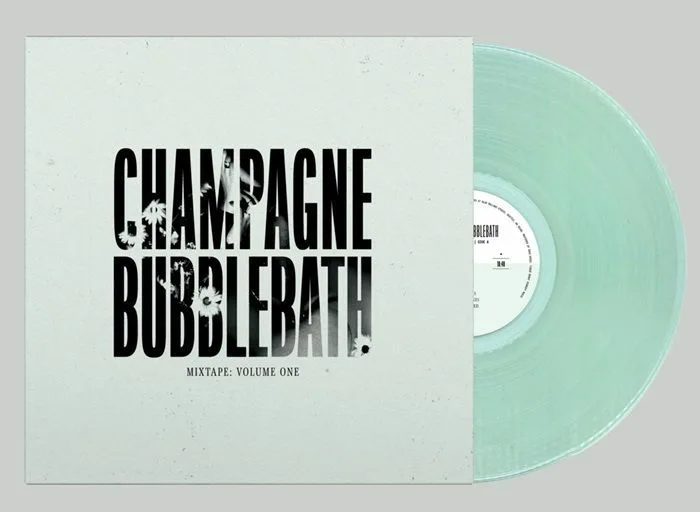 CHAMPAGNE BUBBLEBATH — Mixtape: Volume One