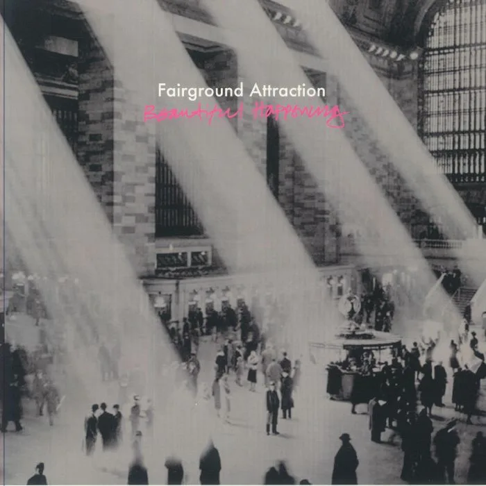 FAIRGROUND ATTRACTION — Beautiful Happening