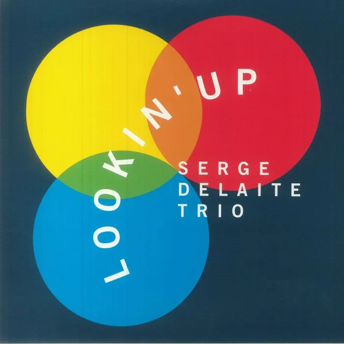 SERGE DELAITE TRIO — Lookin' Up