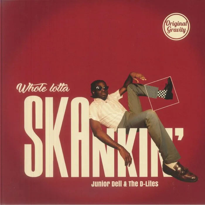 JUNIOR DELL & THE D LITES — Whole Lotta Skankin'