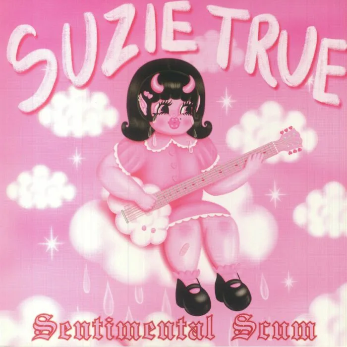 SUZIE TRUE — Sentimental Scum