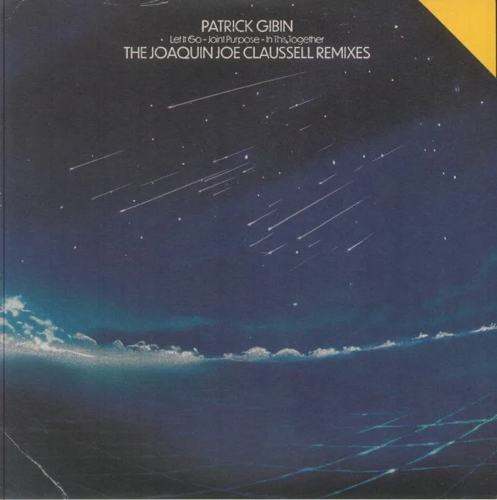 Лицевая сторона обложки — Patrick GIBIN — Let It Go / Joint Purpose / In This Together: The Joaquin Joe Claussell Remixes