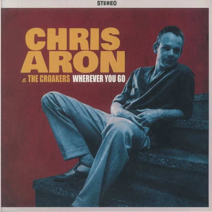 Chris ARON & THE CROAKERS — Wherever You Are