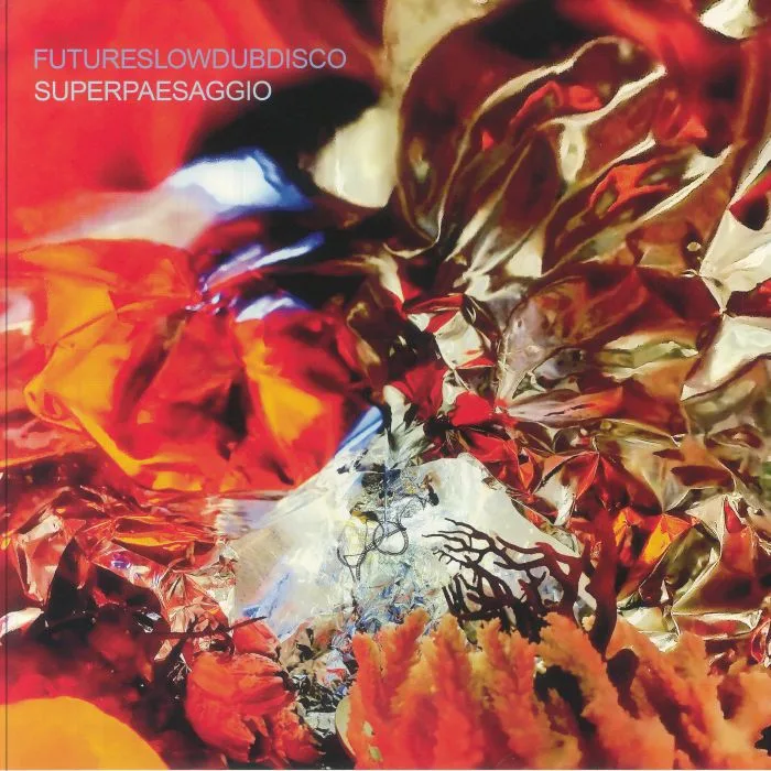 Front cover — FUTURESLOWDUBDISCO — Superpaesaggio