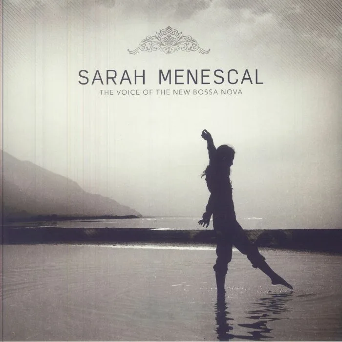Sarah MENESCAL — The Voice Of The New Bossa Nova