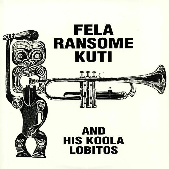 Fela Ransome KUTI & HIS KOOLA LOBITOS — Fela Ransome Kuti & His Koola Lobitos
