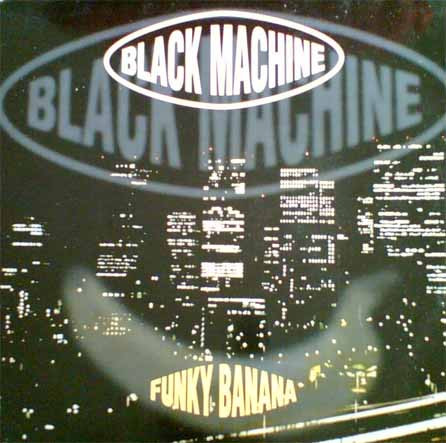 Black Machine — Funky Banana