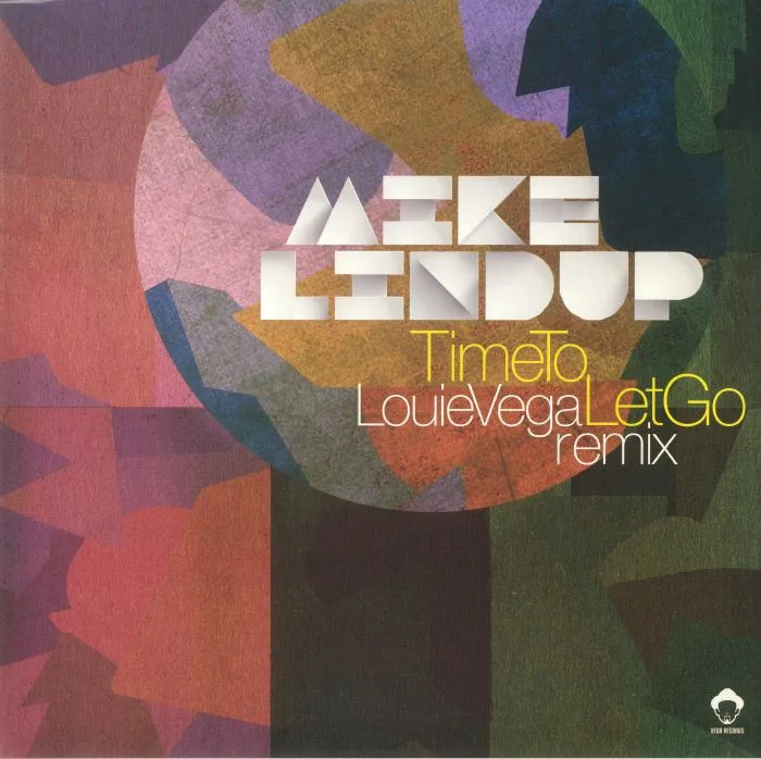 Front cover — Mike LINDUP — Time To Let Go (Louie Vega remix)