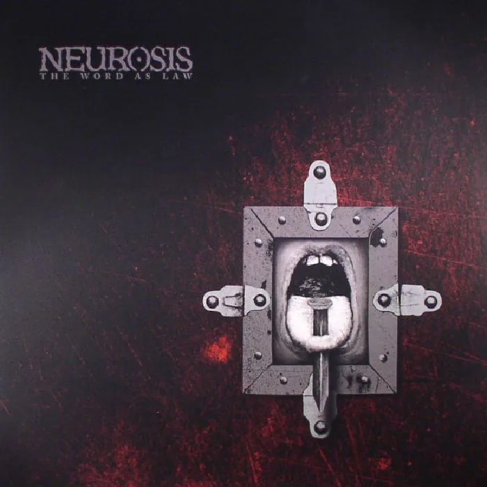 NEUROSIS — The Word As Law (reissue)