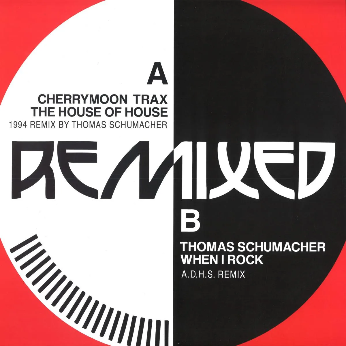 Cherrymoon Trax / Thomas Schumacher — The House Of House / When I Rock Remixes