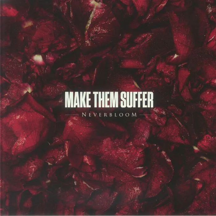 MAKE THEM SUFFER — Neverbloom