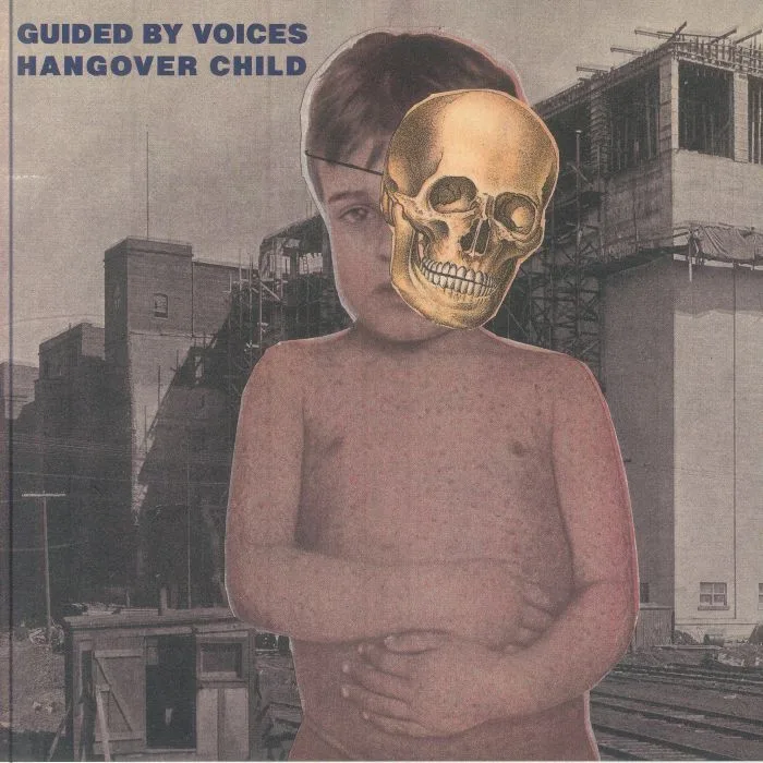 GUIDED BY VOICES — Hangover Child