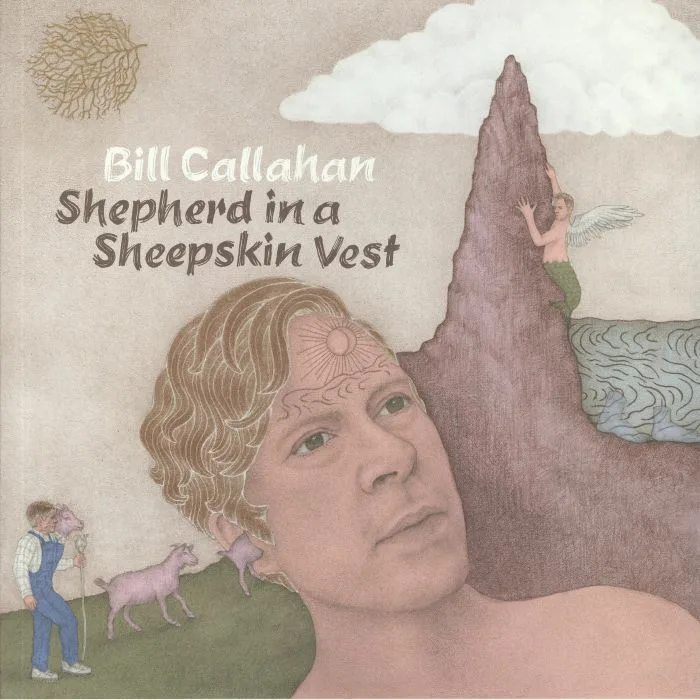 Bill CALLAHAN — Shepherd In A Sheepskin Vest