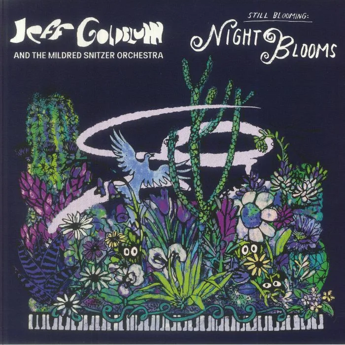Front cover — Jeff GOLDBLUM / THE MILDRED SNITZER ORCHESTRA — Still Blooming: Night Blooms