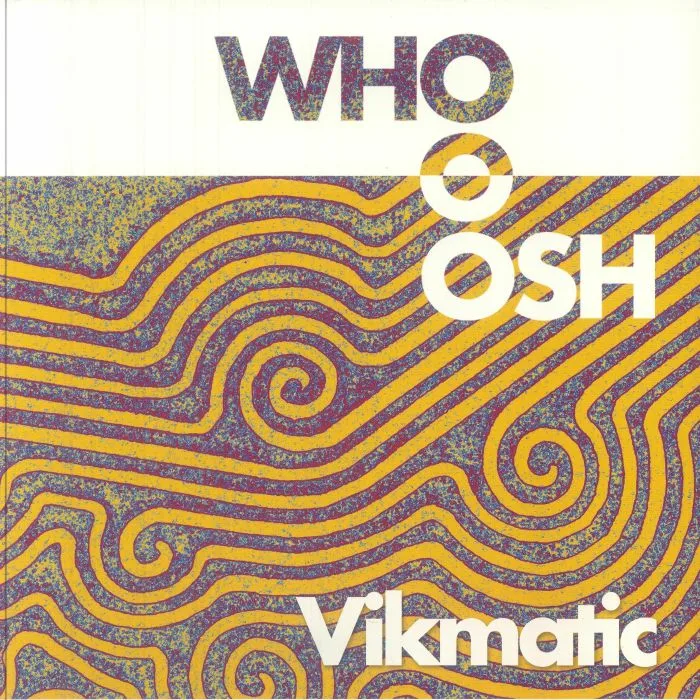 VIKMATIC & DANILO BRACA — WHOOSH EP