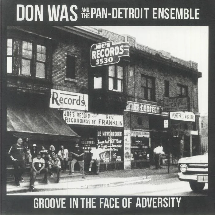 Лицевая сторона обложки — DON WAS & THE PAN DETROIT ENSEMBLE — Groove In The Face Of Adversity