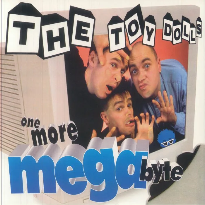 The TOY DOLLS — One More Megabyte