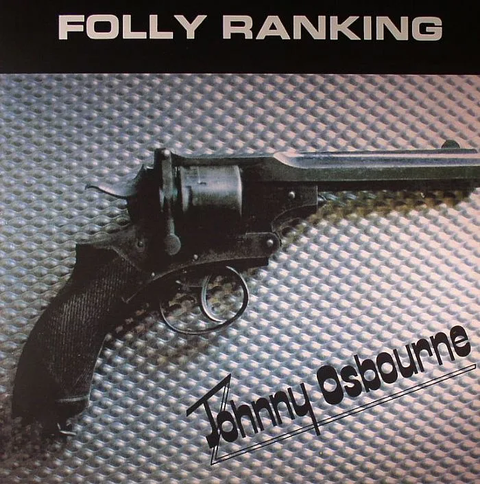Johnny OSBOURNE — Folly Ranking
