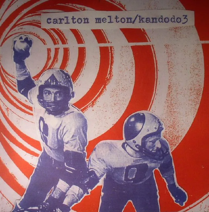 CARLTON MELTON / KANDODO 3 — Carlton Melton / Kandodo 3