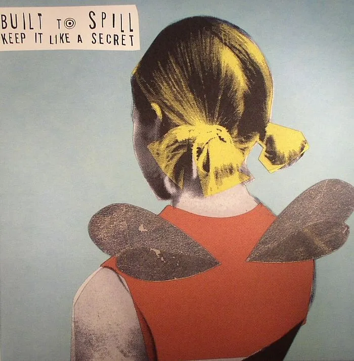 BUILT TO SPILL — Keep It Like A Secret