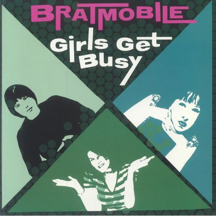 BRATMOBILE — Girls Get Busy