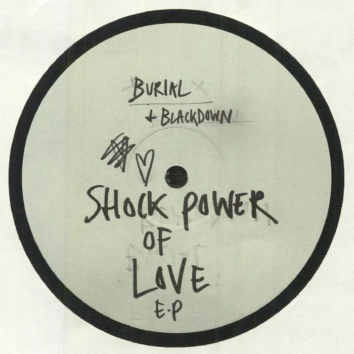 Лицевая сторона обложки — BLACKDOWN / BURIAL — Shock Power Of Love EP
