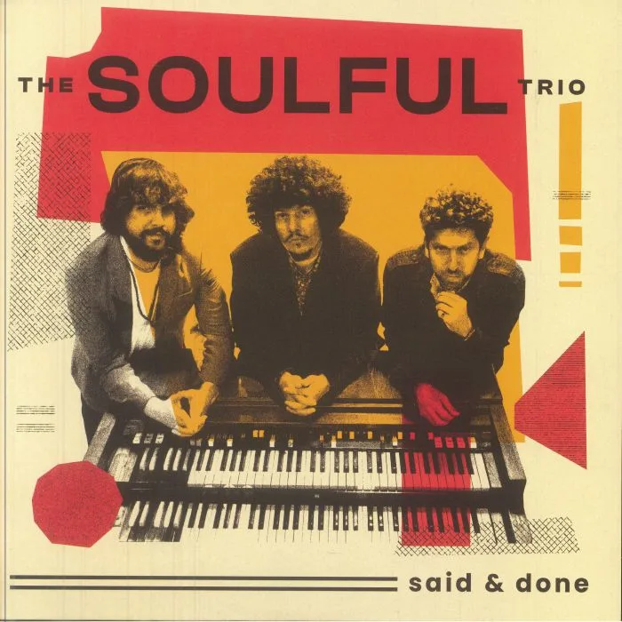 The SOULFUL TRIO — Said & Done