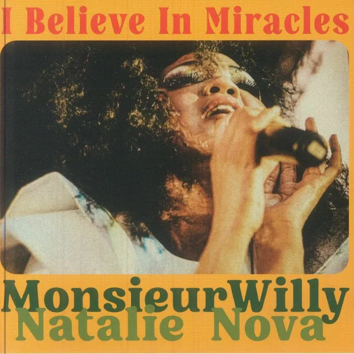 Front cover — MONSIEURWILLY / NATALIE NOVA — I Believe In Miracles (reissue)