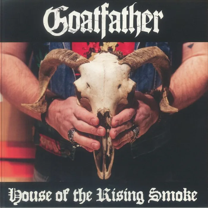 GOATFATHER — House Of The Rising Smoke